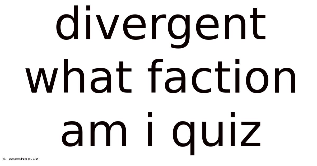 Divergent What Faction Am I Quiz