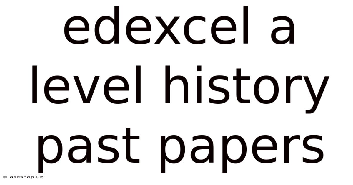Edexcel A Level History Past Papers