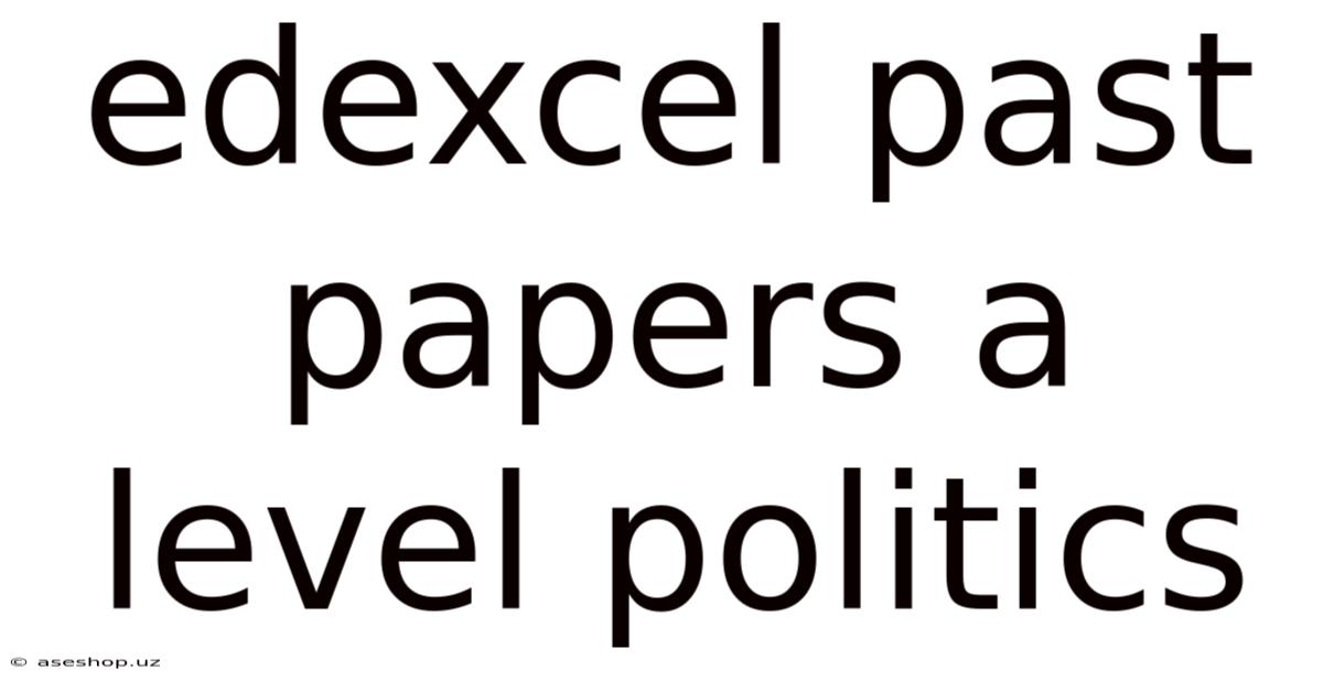 Edexcel Past Papers A Level Politics