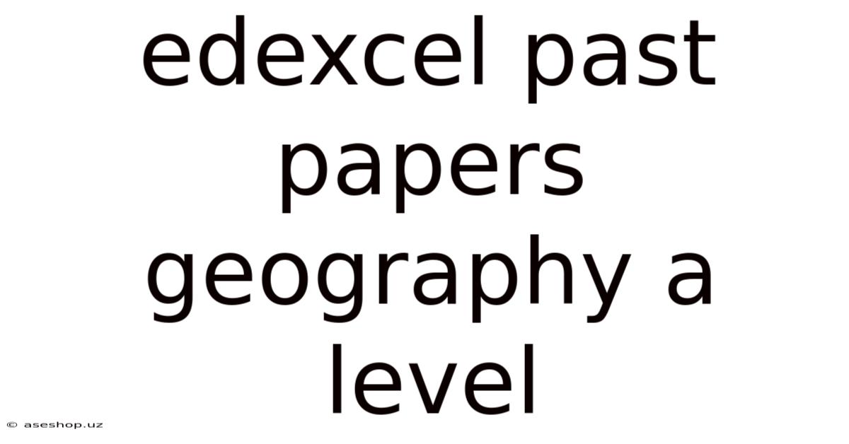 Edexcel Past Papers Geography A Level