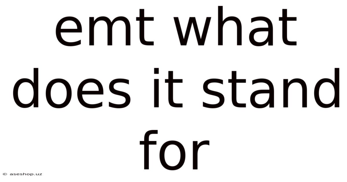 Emt What Does It Stand For