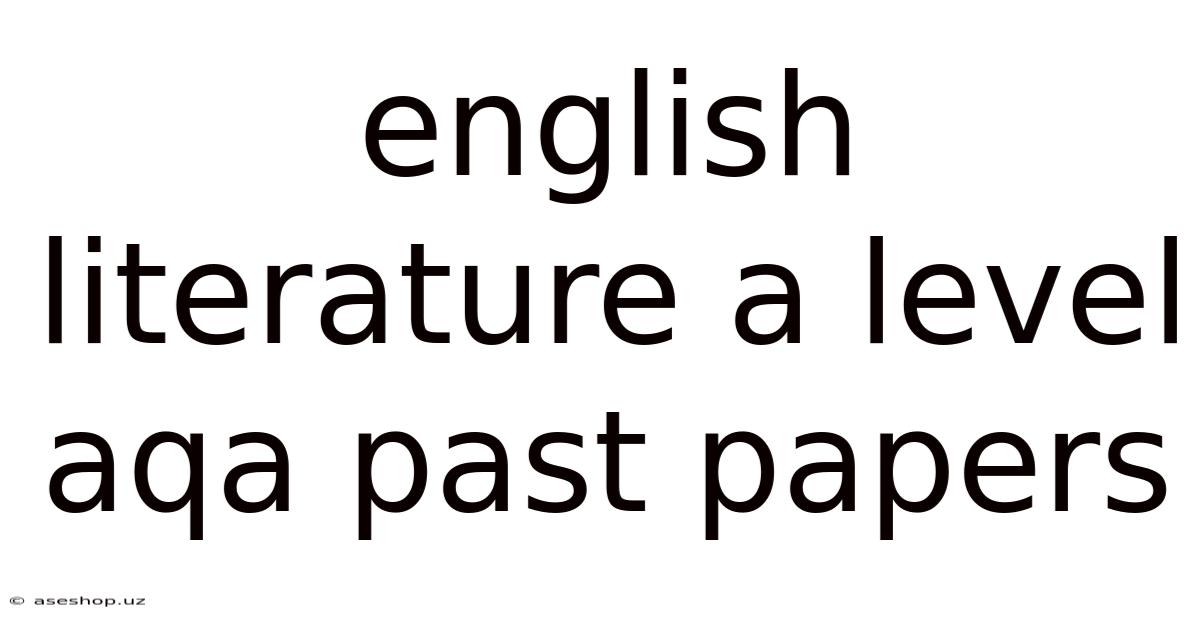 English Literature A Level Aqa Past Papers