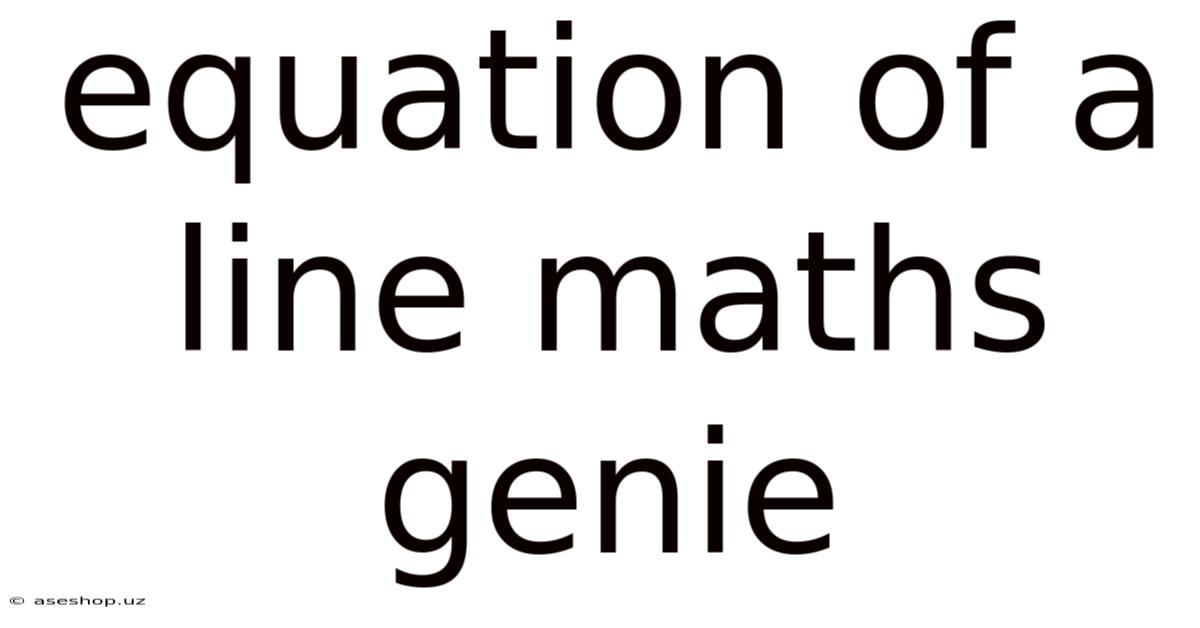 Equation Of A Line Maths Genie