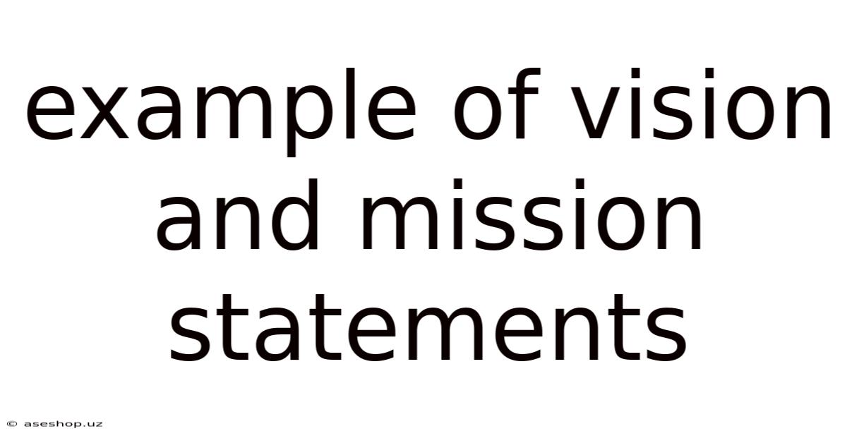 Example Of Vision And Mission Statements