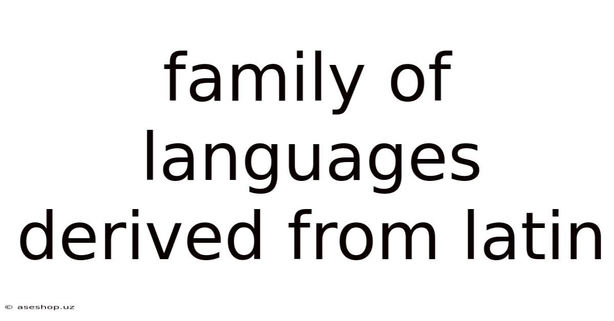 Family Of Languages Derived From Latin