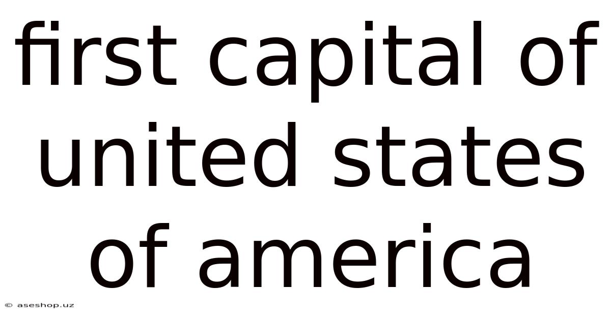First Capital Of United States Of America