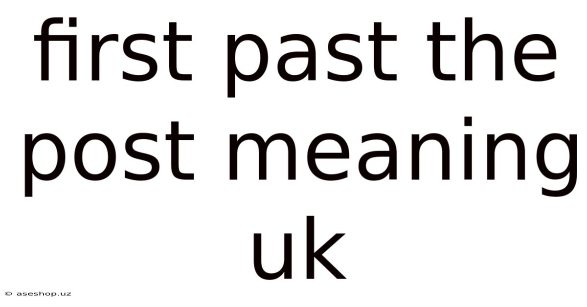 First Past The Post Meaning Uk
