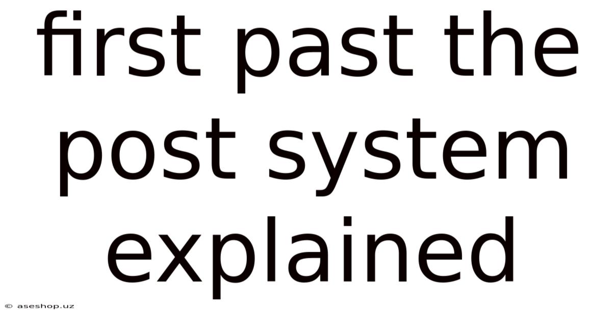 First Past The Post System Explained