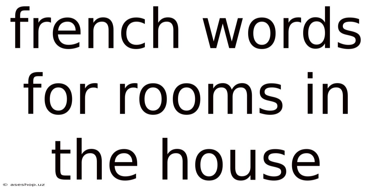 French Words For Rooms In The House