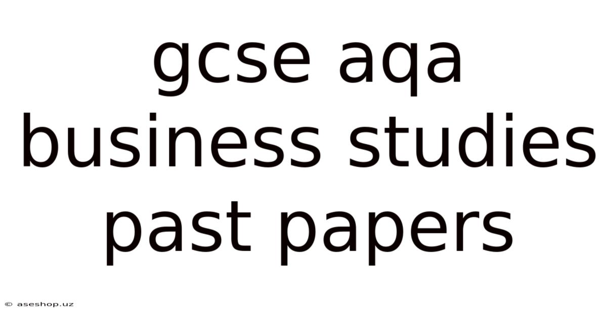 Gcse Aqa Business Studies Past Papers