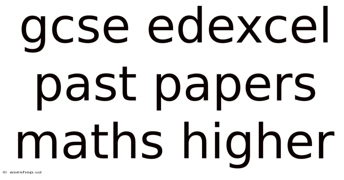 Gcse Edexcel Past Papers Maths Higher
