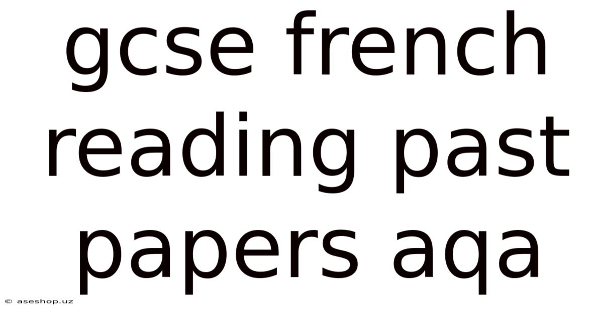 Gcse French Reading Past Papers Aqa