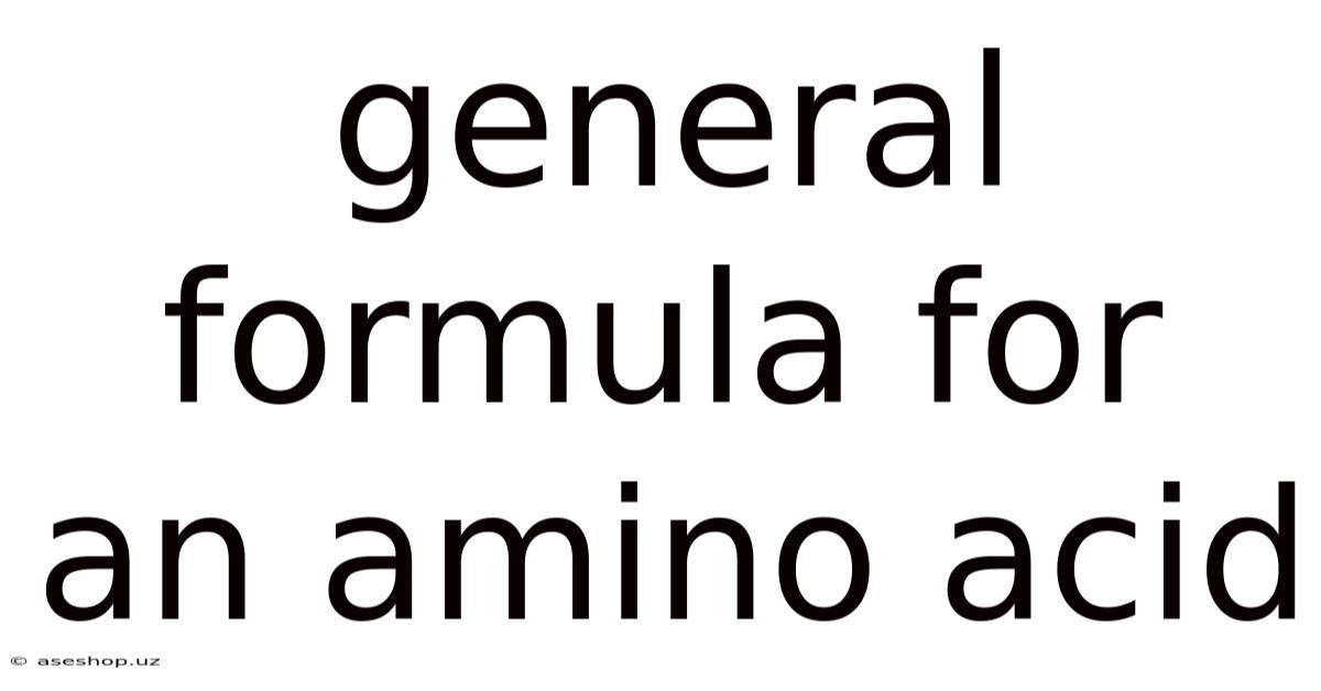 General Formula For An Amino Acid