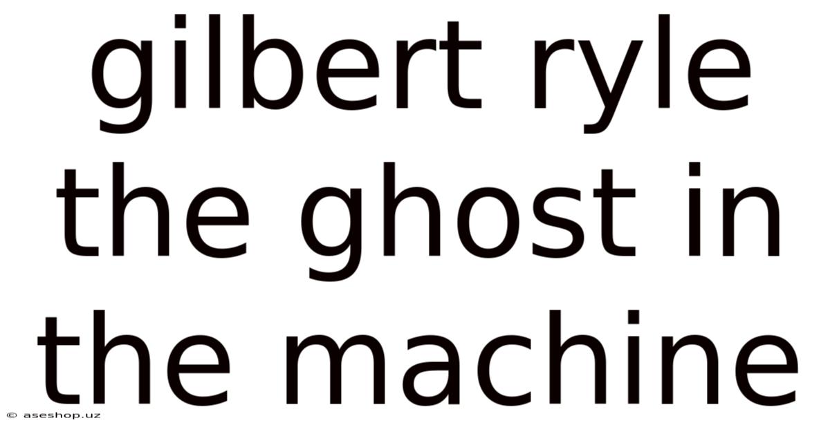 Gilbert Ryle The Ghost In The Machine