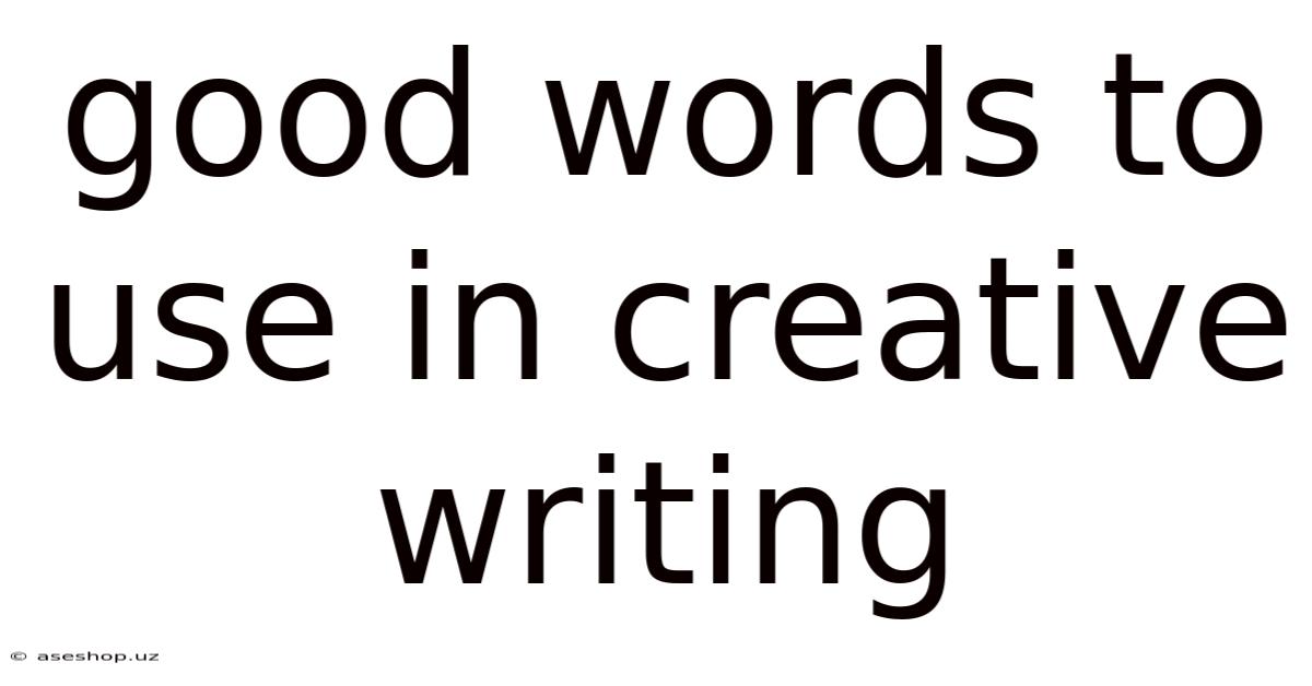 Good Words To Use In Creative Writing