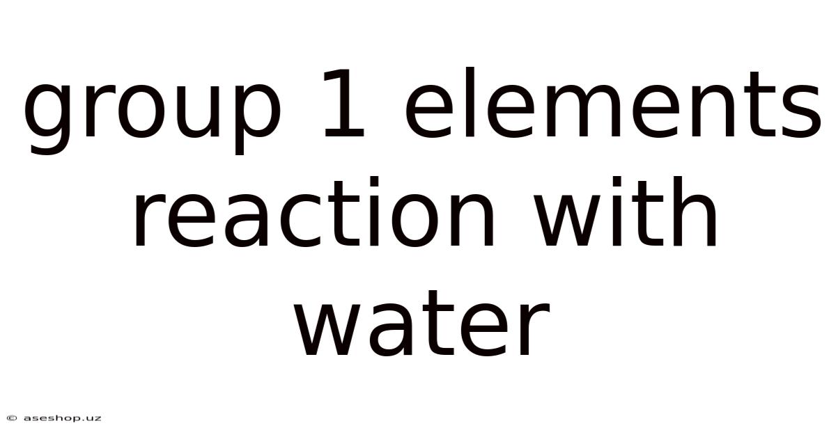 Group 1 Elements Reaction With Water