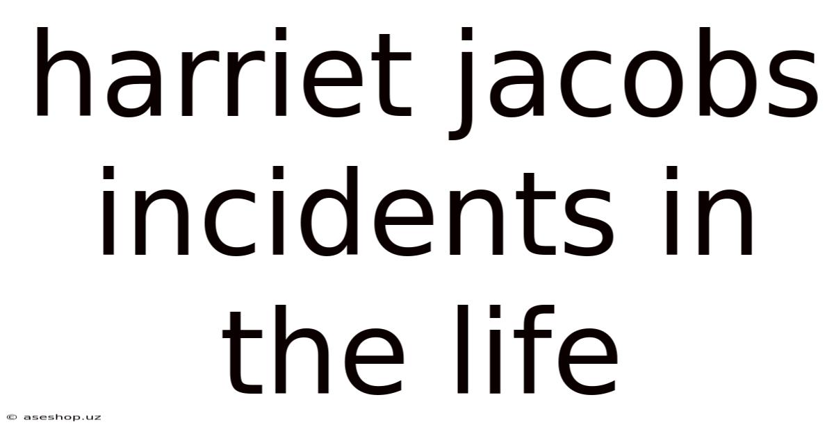 Harriet Jacobs Incidents In The Life