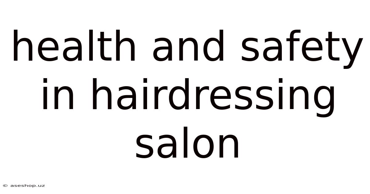 Health And Safety In Hairdressing Salon