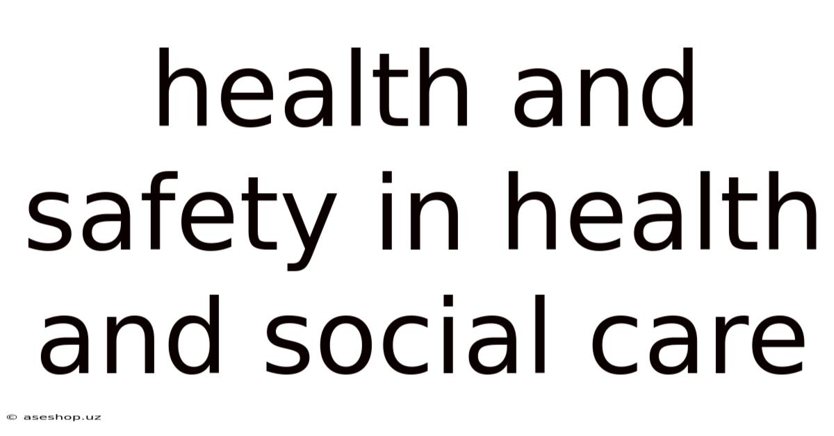 Health And Safety In Health And Social Care