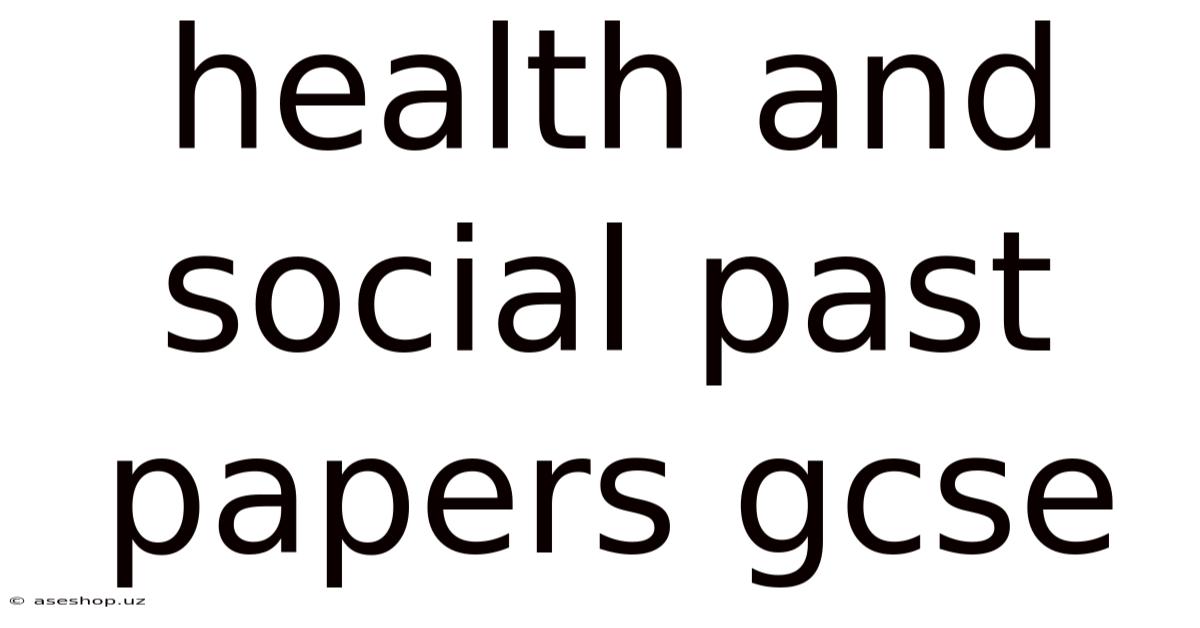 Health And Social Past Papers Gcse