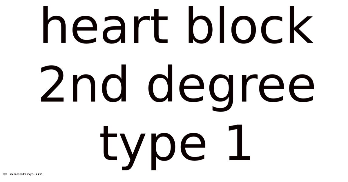Heart Block 2nd Degree Type 1
