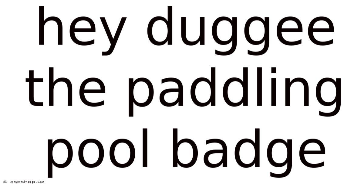 Hey Duggee The Paddling Pool Badge