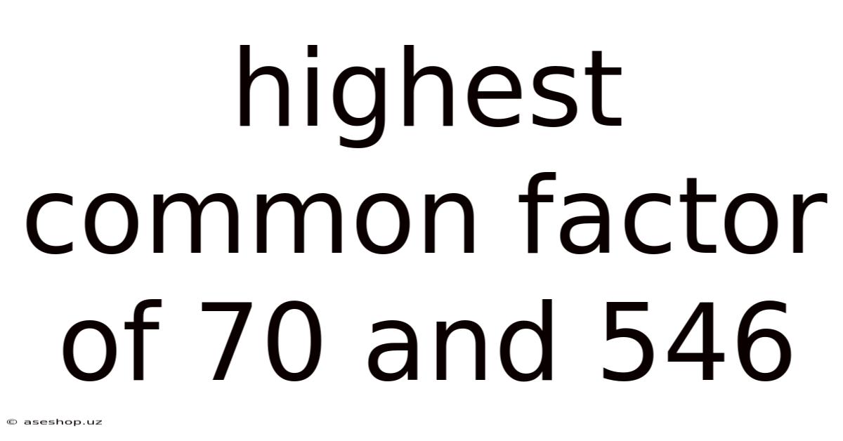 Highest Common Factor Of 70 And 546