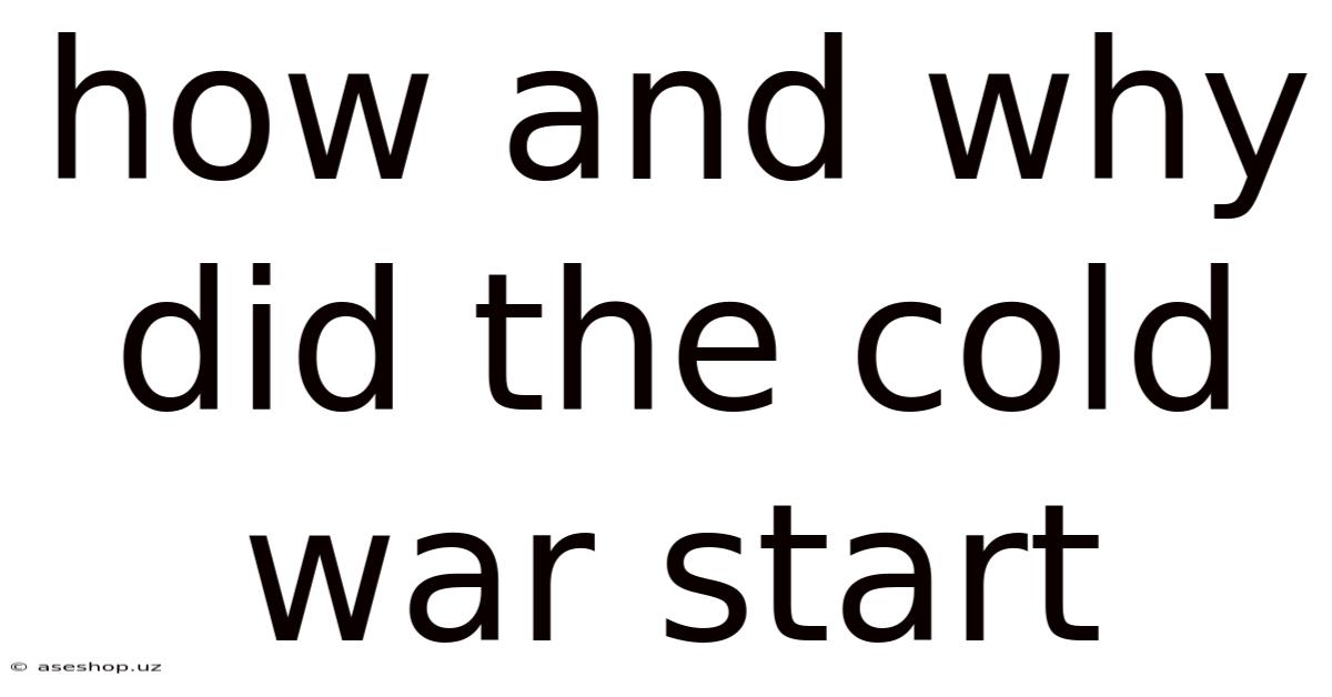 How And Why Did The Cold War Start
