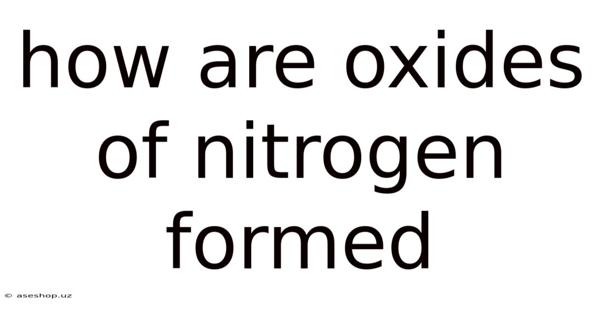 How Are Oxides Of Nitrogen Formed