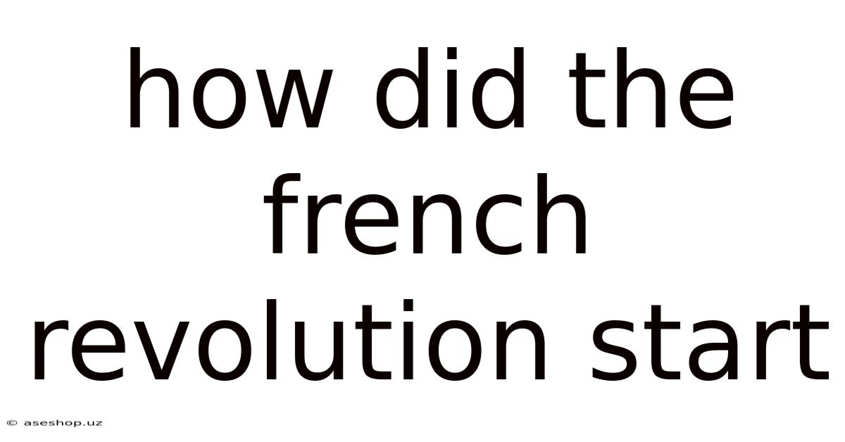 How Did The French Revolution Start