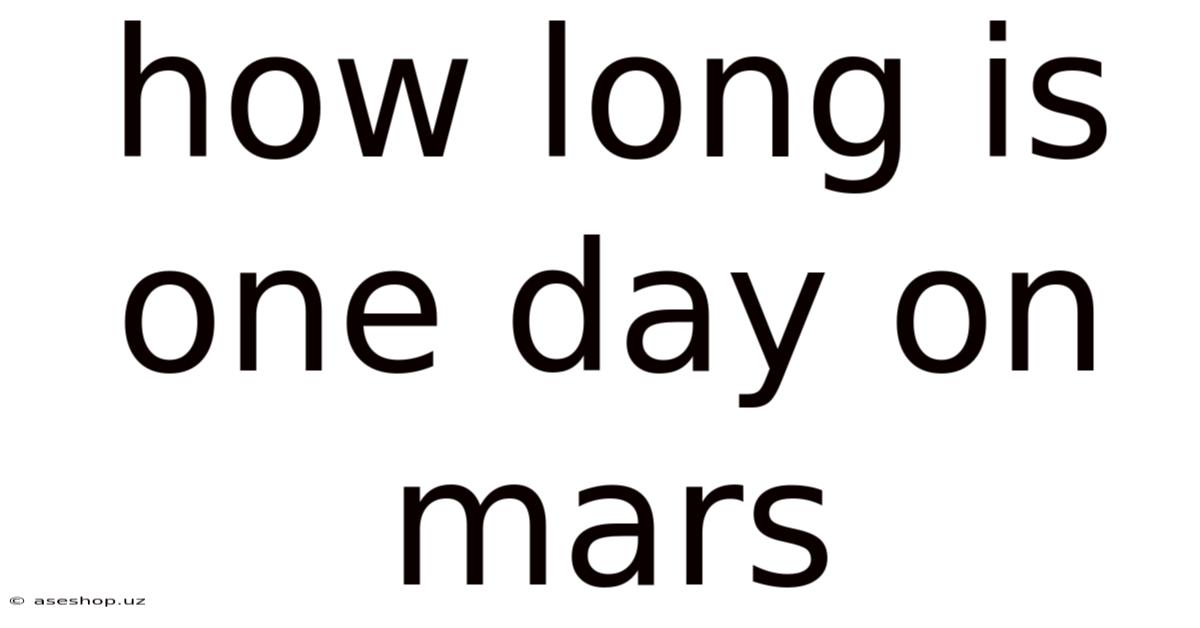How Long Is One Day On Mars