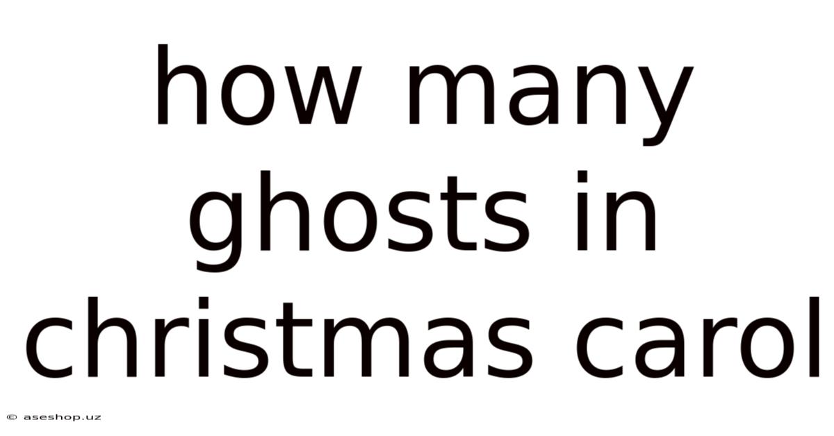 How Many Ghosts In Christmas Carol