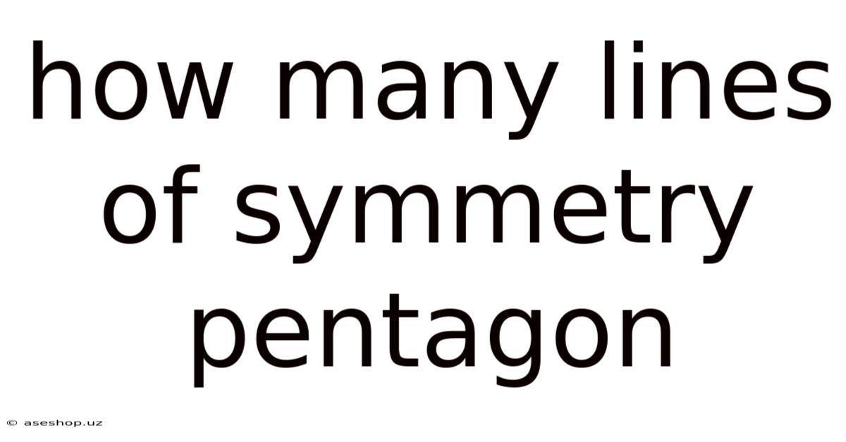 How Many Lines Of Symmetry Pentagon