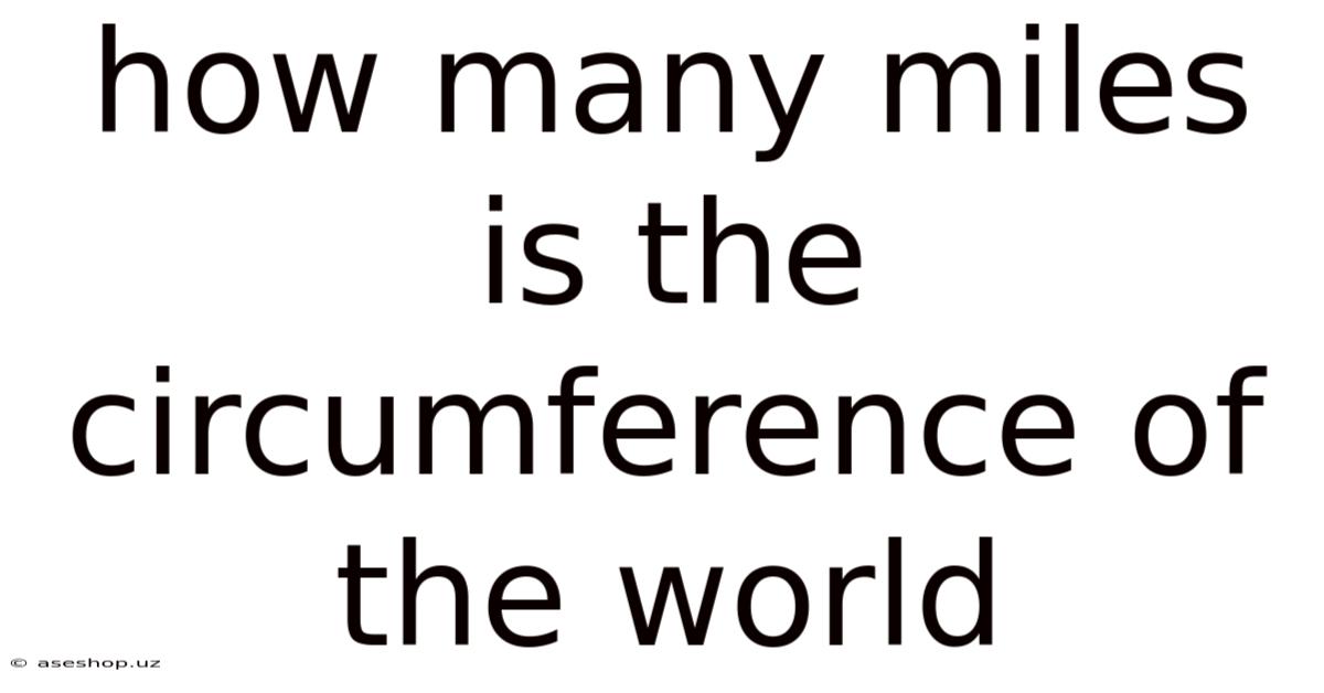 How Many Miles Is The Circumference Of The World