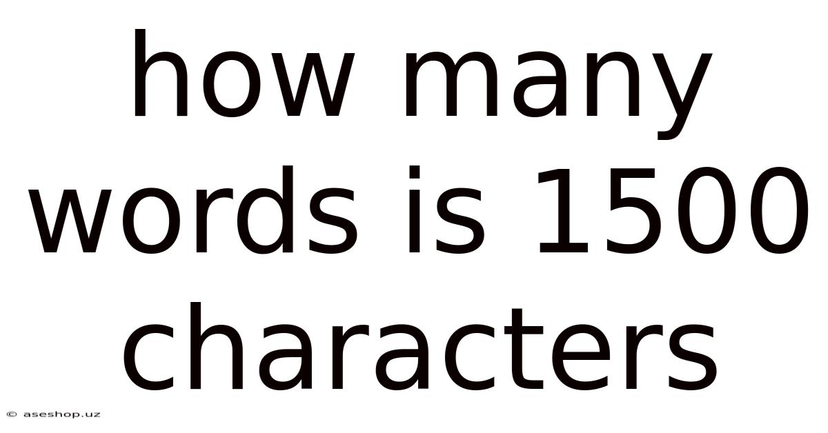 How Many Words Is 1500 Characters
