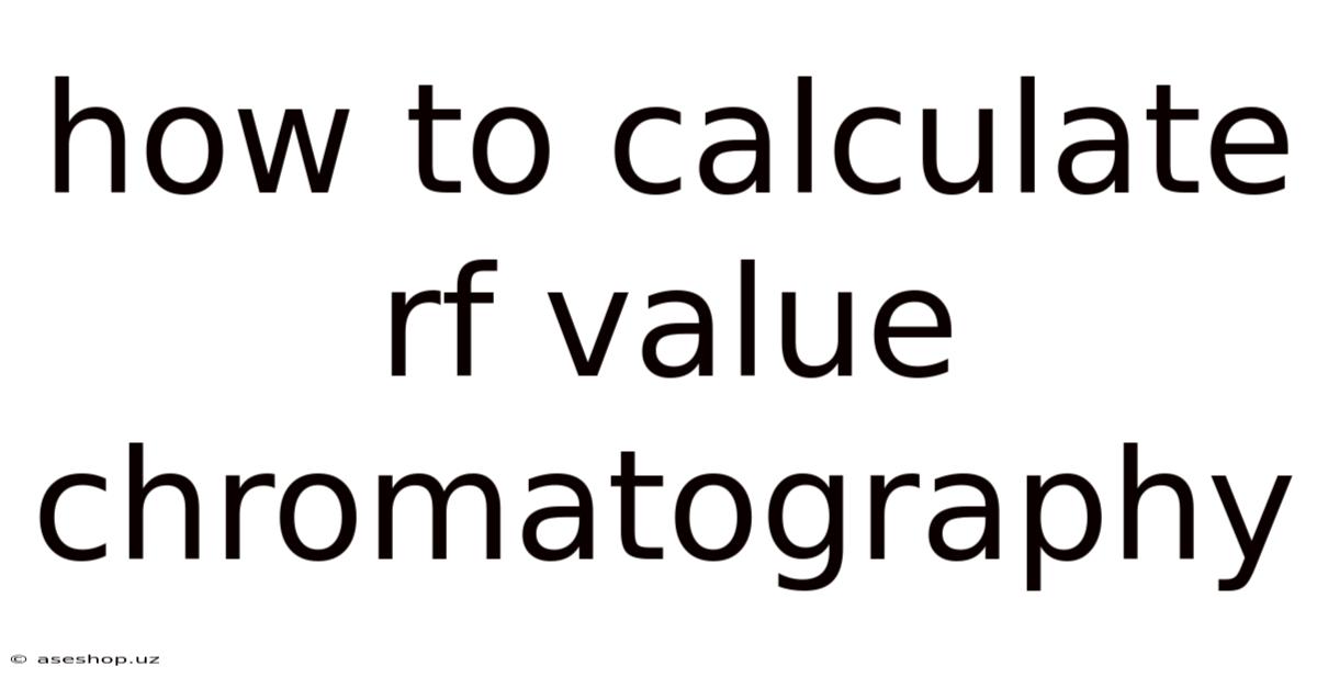 How To Calculate Rf Value Chromatography