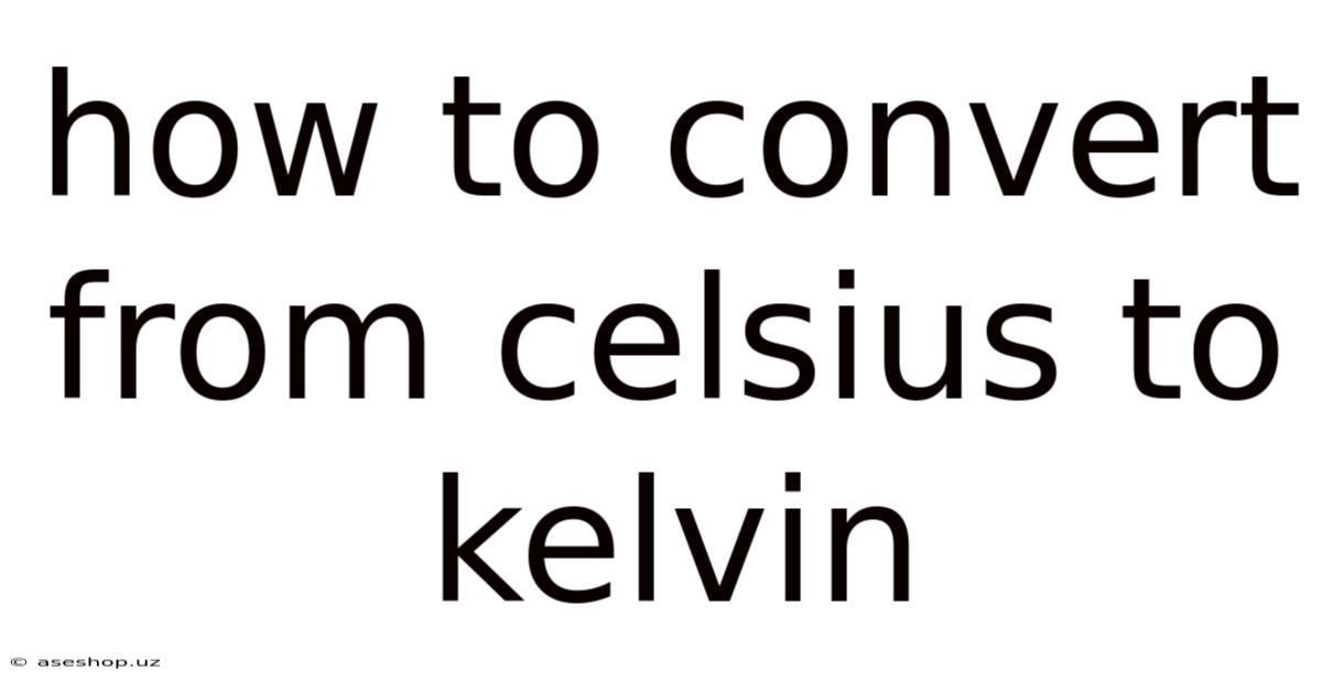 How To Convert From Celsius To Kelvin