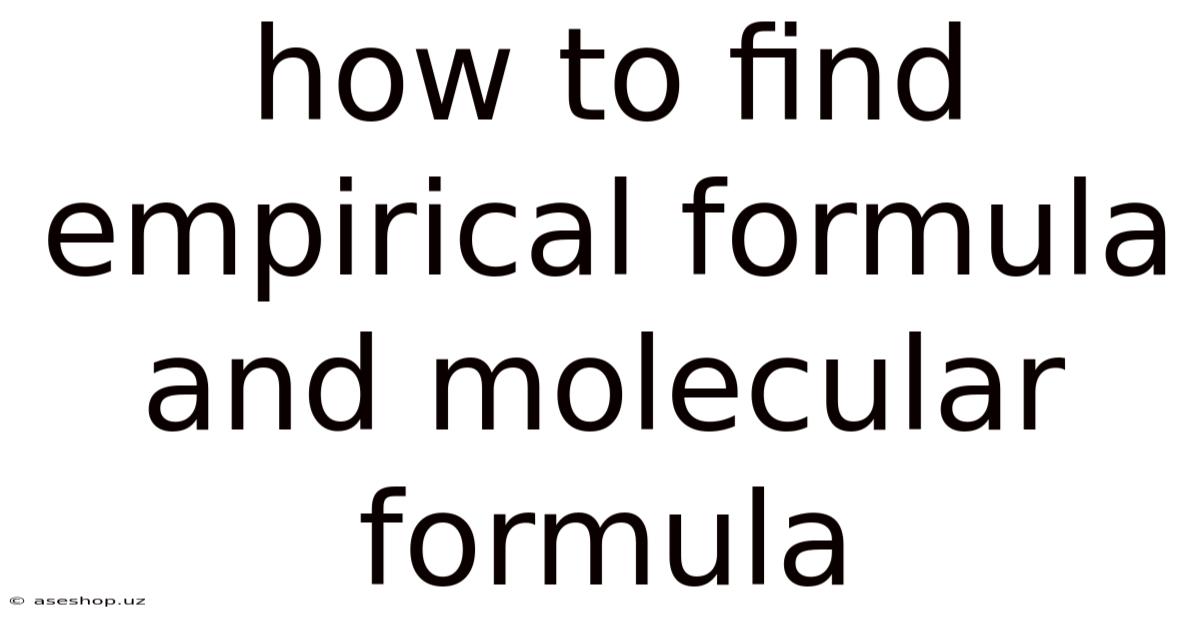 How To Find Empirical Formula And Molecular Formula