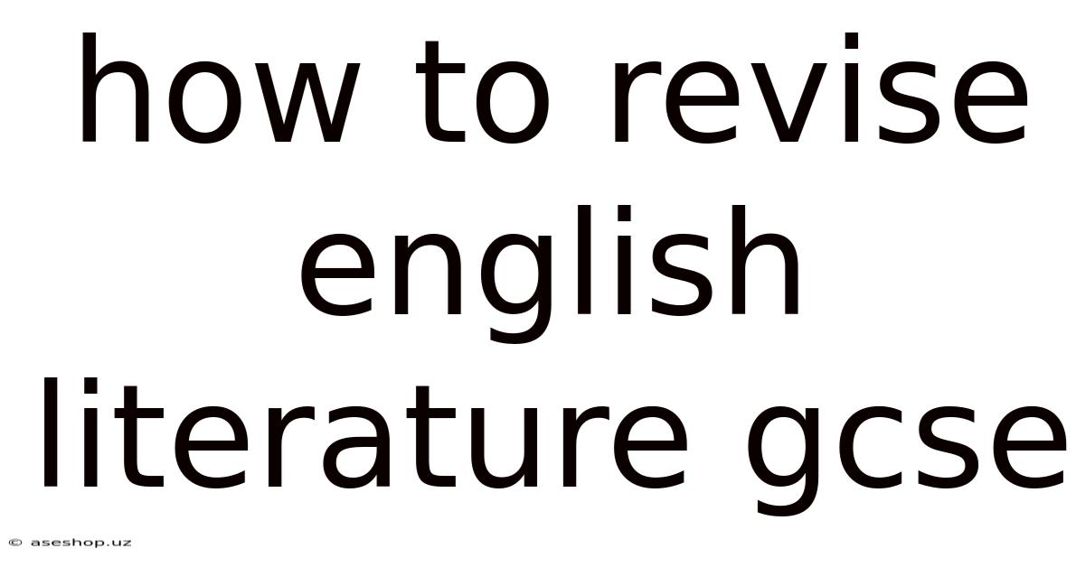 How To Revise English Literature Gcse