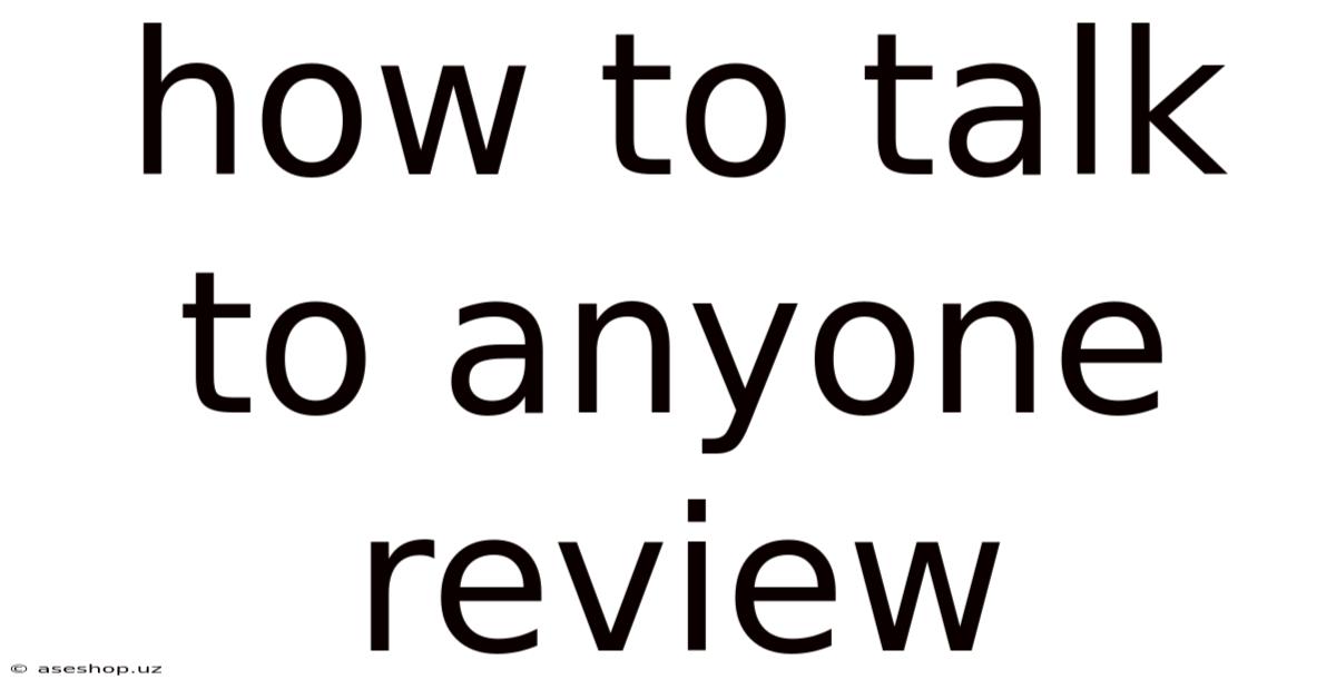 How To Talk To Anyone Review