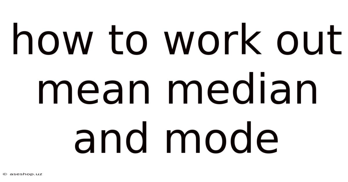How To Work Out Mean Median And Mode