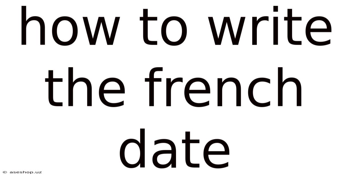 How To Write The French Date