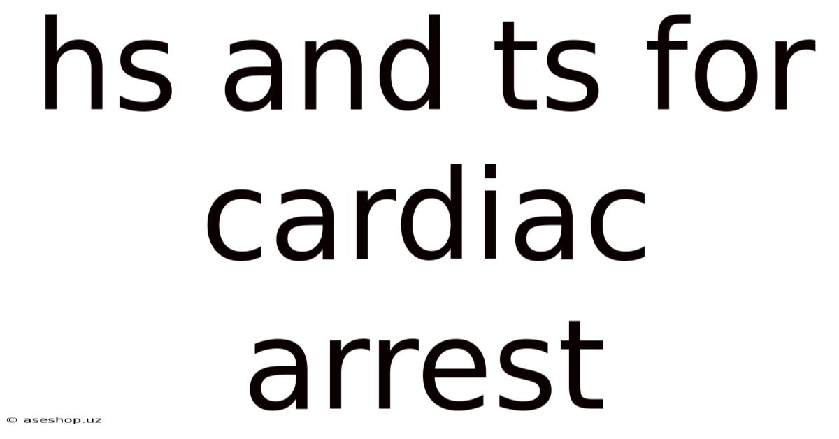 Hs And Ts For Cardiac Arrest