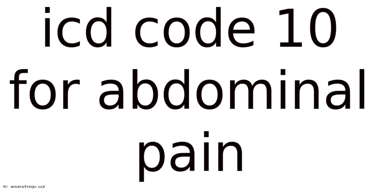 Icd Code 10 For Abdominal Pain