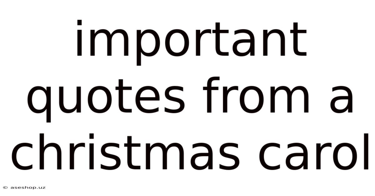 Important Quotes From A Christmas Carol