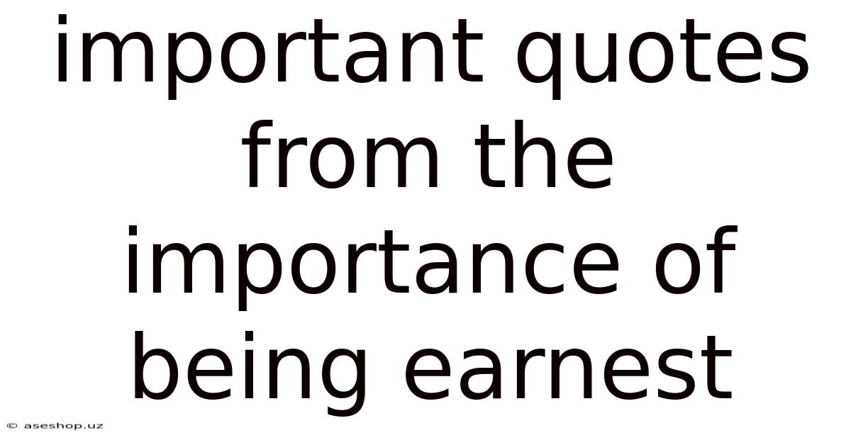 Important Quotes From The Importance Of Being Earnest