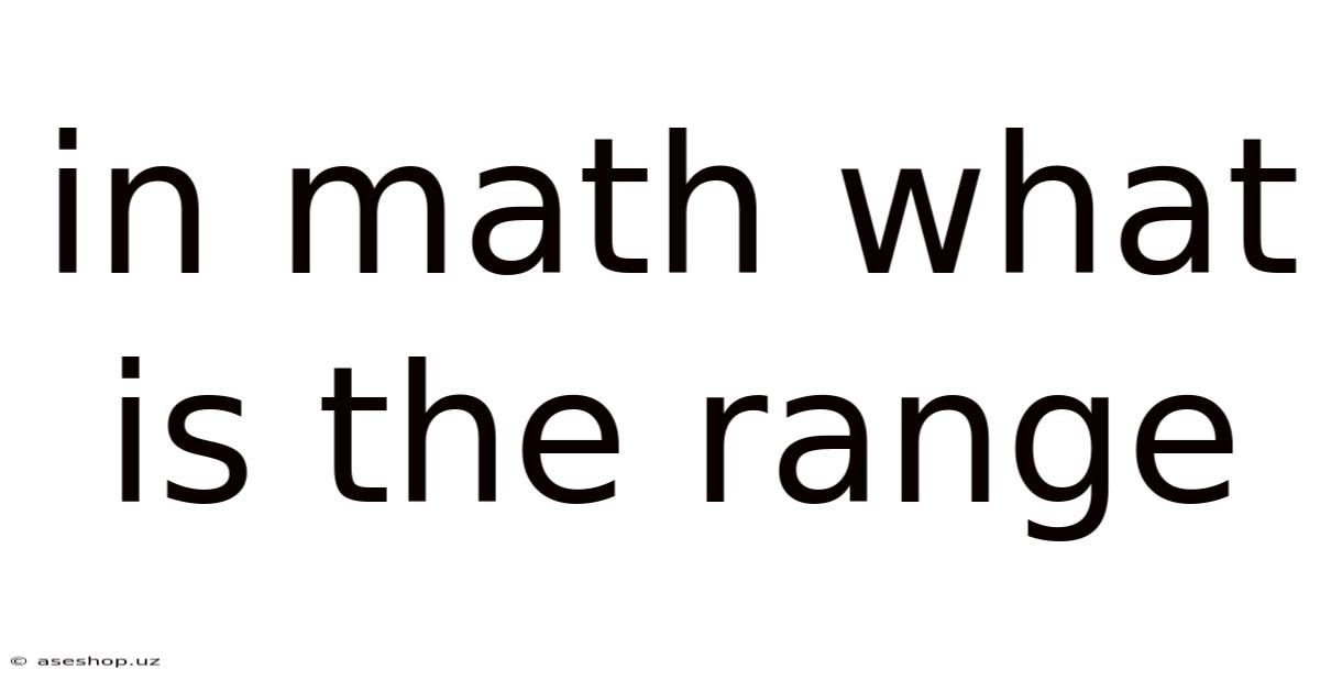 In Math What Is The Range