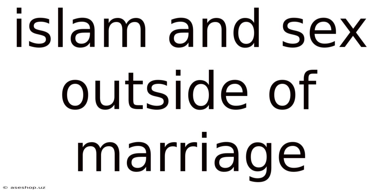 Islam And Sex Outside Of Marriage
