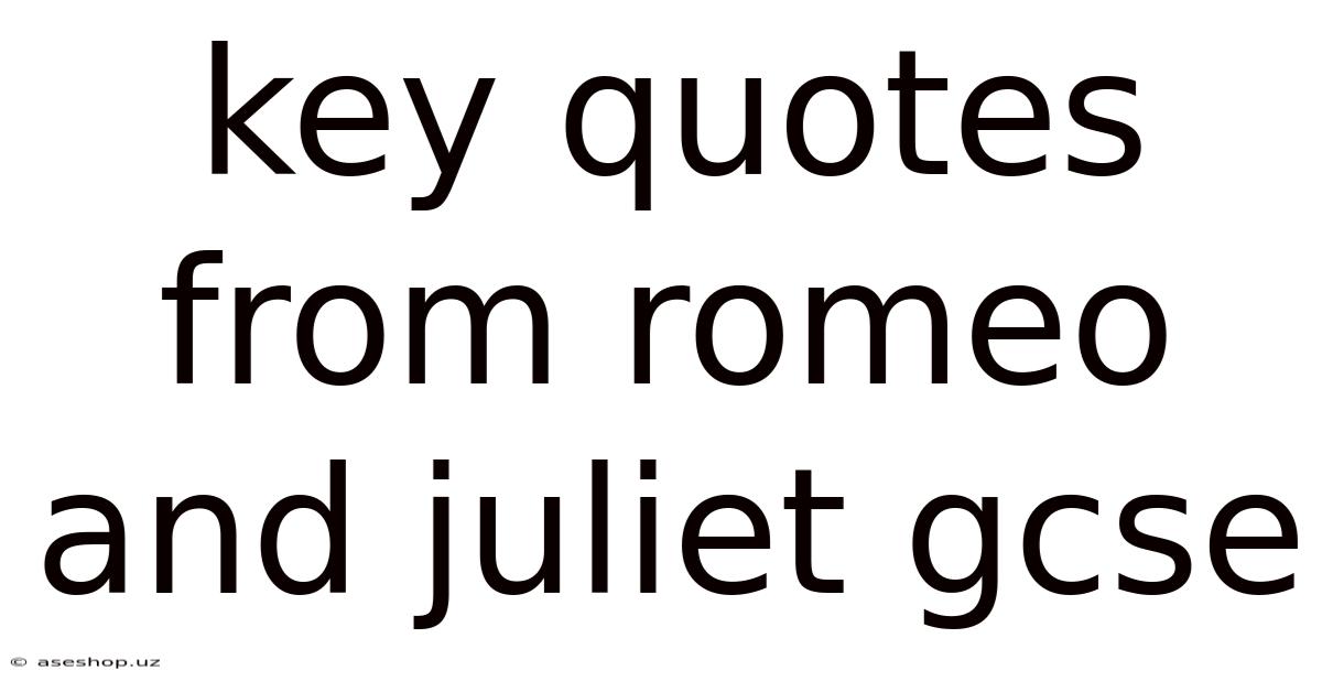 Key Quotes From Romeo And Juliet Gcse