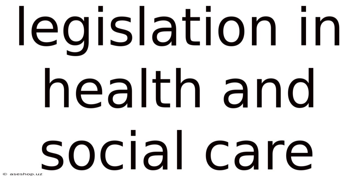 Legislation In Health And Social Care